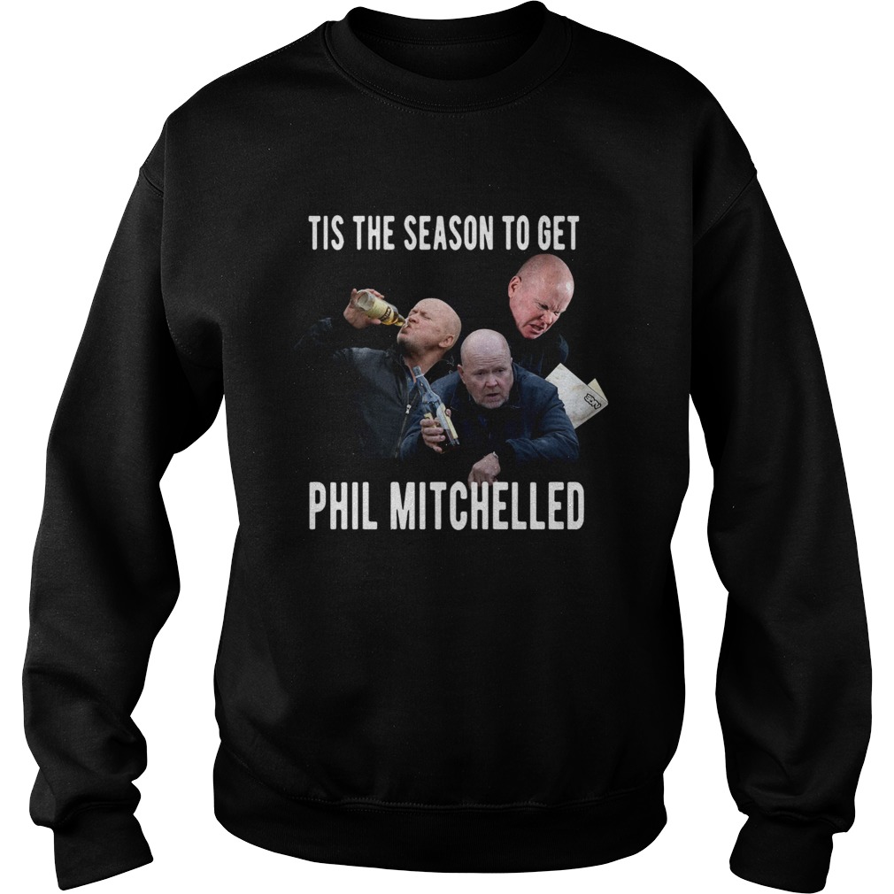 Tis The Season To Get Phil Mitchelled Sweatshirt