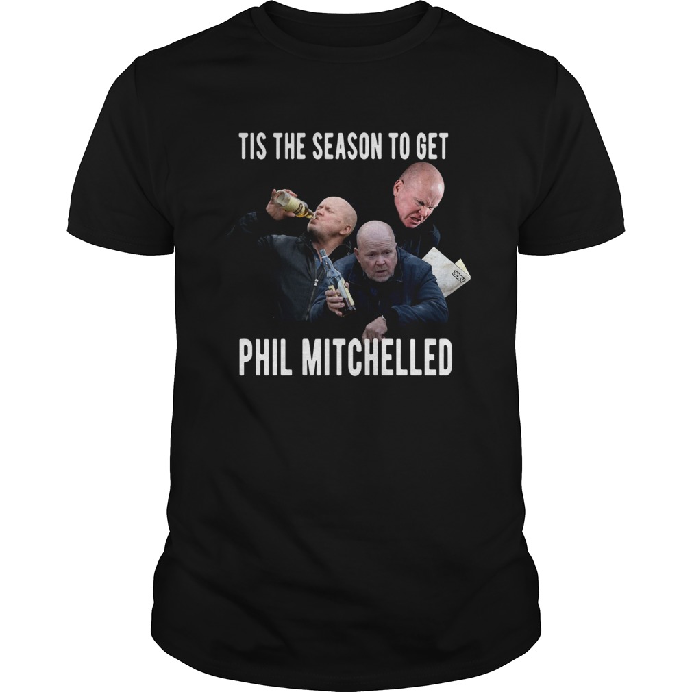 Tis The Season To Get Phil Mitchelled shirt