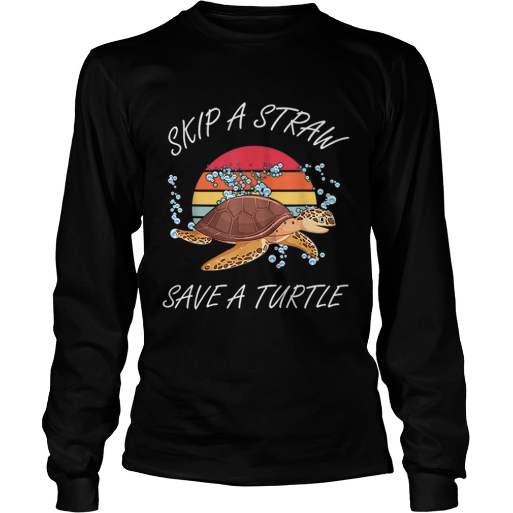Vintage Skip A Straw Save A Turtle LongSleeve
