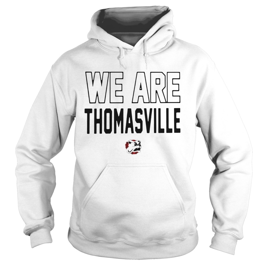 We Are Thomasville Hoodie