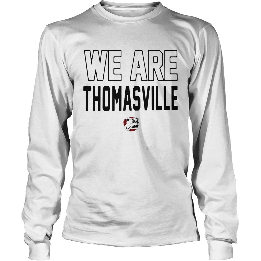 We Are Thomasville LongSleeve