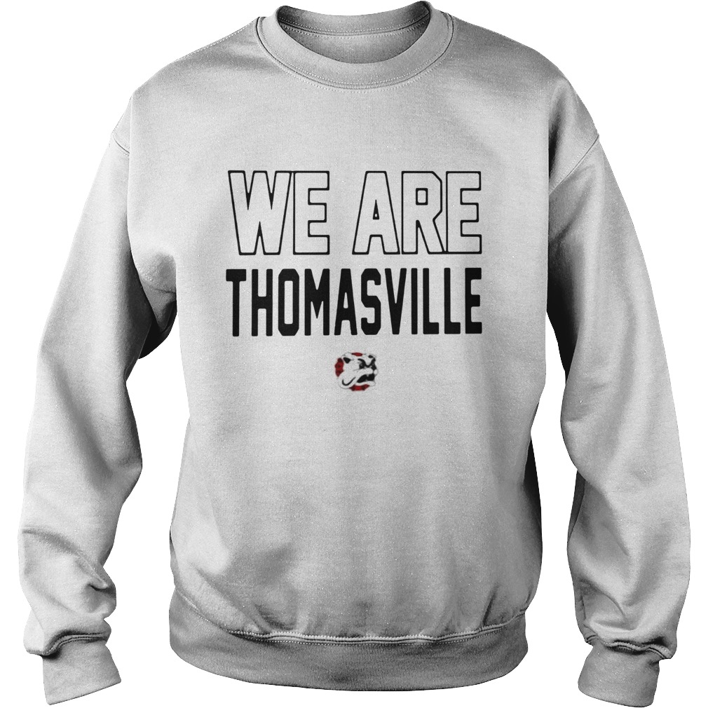 We Are Thomasville Sweatshirt