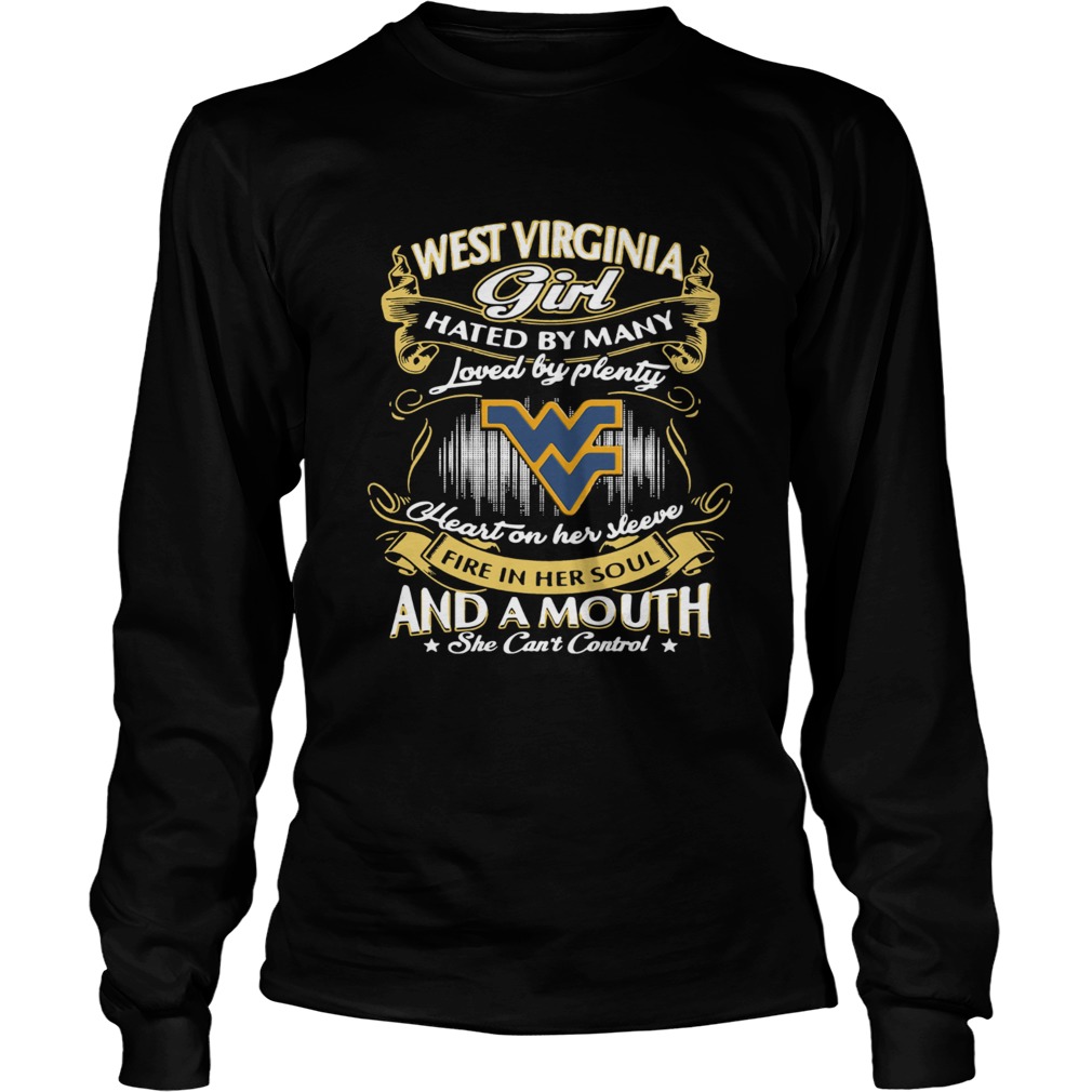 West Virginia girl Hated By Many Loved By Plenty Heart On Her Sleeve Fire In Her Soul And A Mouth S LongSleeve