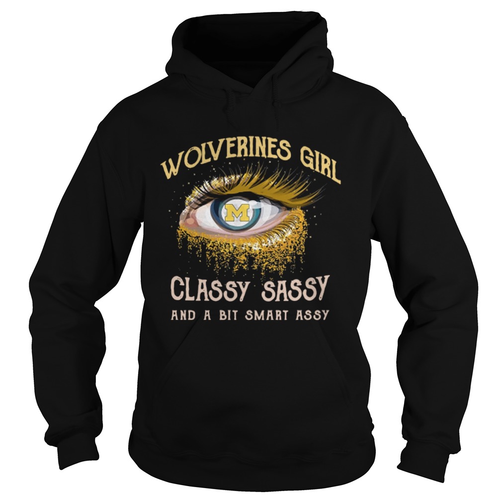 Wolverines Girl classy sassy and a bit smart assy Hoodie