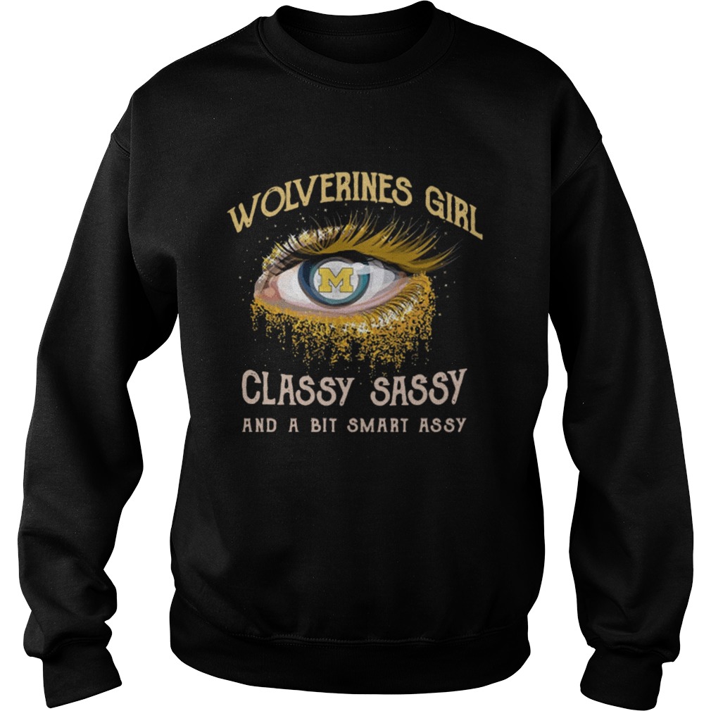 Wolverines Girl classy sassy and a bit smart assy Sweatshirt