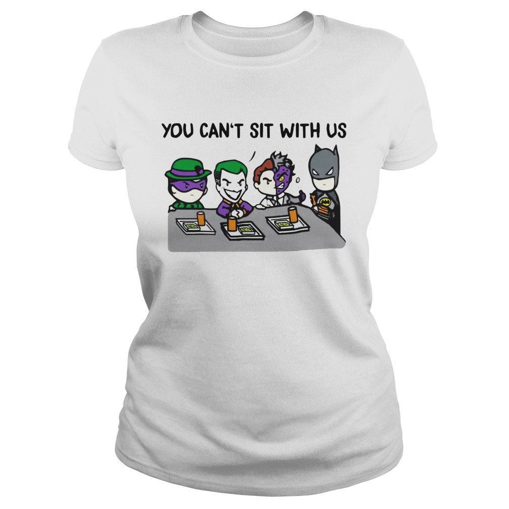 You cant sit with us Joker and Bat man Classic Ladies