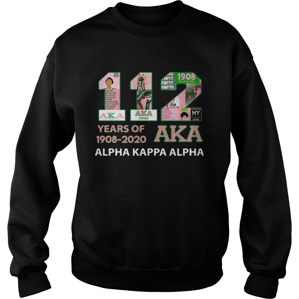 112 Years Of 19082020 Aka Alpha Kappa Alpha Sweatshirt