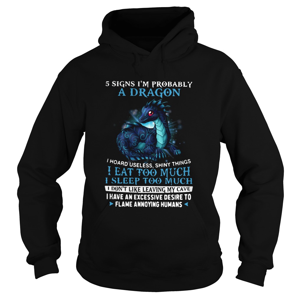 5 Signs Im Probably A Dragons Shiny Things I Eat Too Much Hoodie