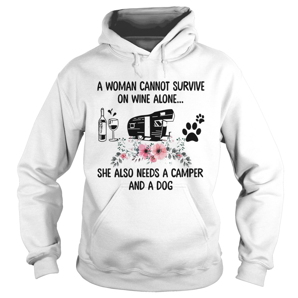 A Woman Cannot Survive On Wine Alone She Also Needs A Camper And A Dog Hoodie