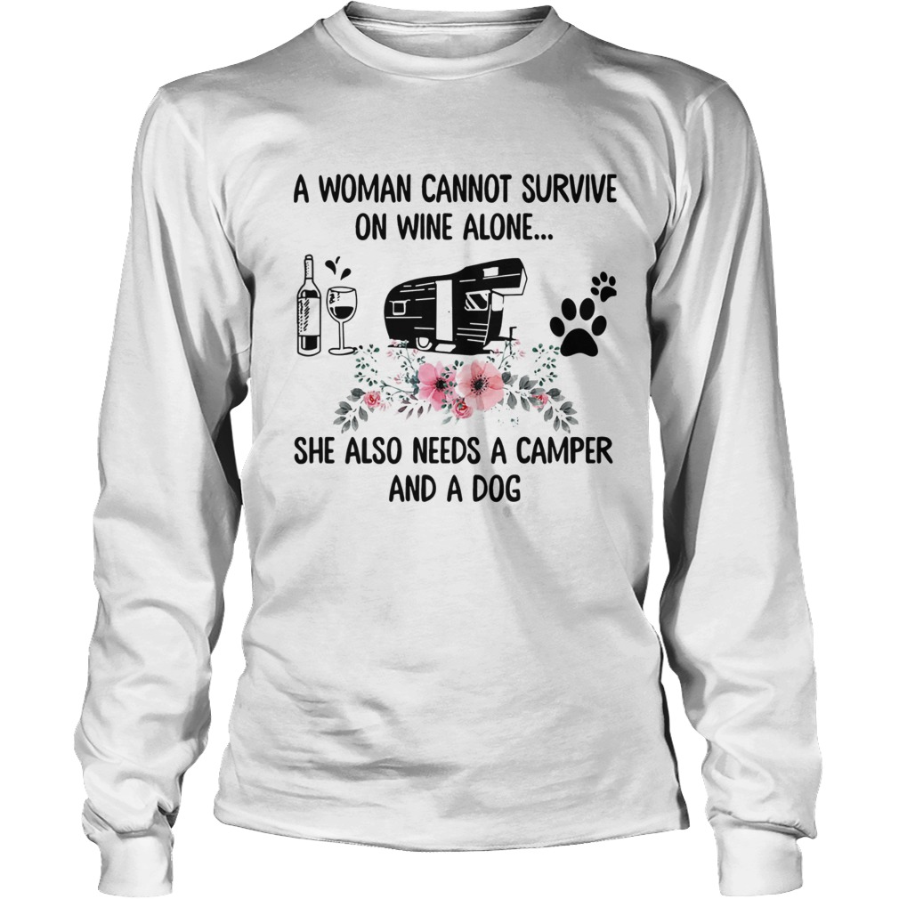 A Woman Cannot Survive On Wine Alone She Also Needs A Camper And A Dog LongSleeve
