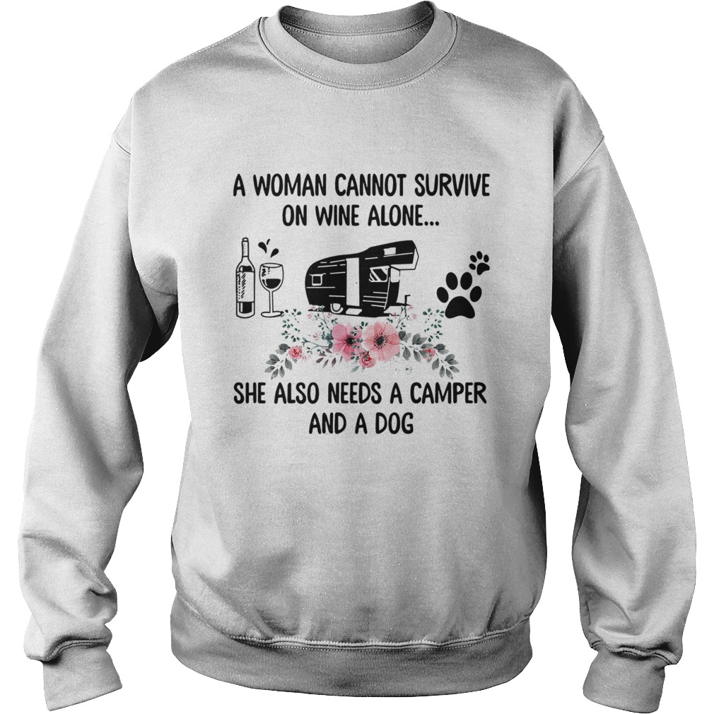 A Woman Cannot Survive On Wine Alone She Also Needs A Camper And A Dog Sweatshirt