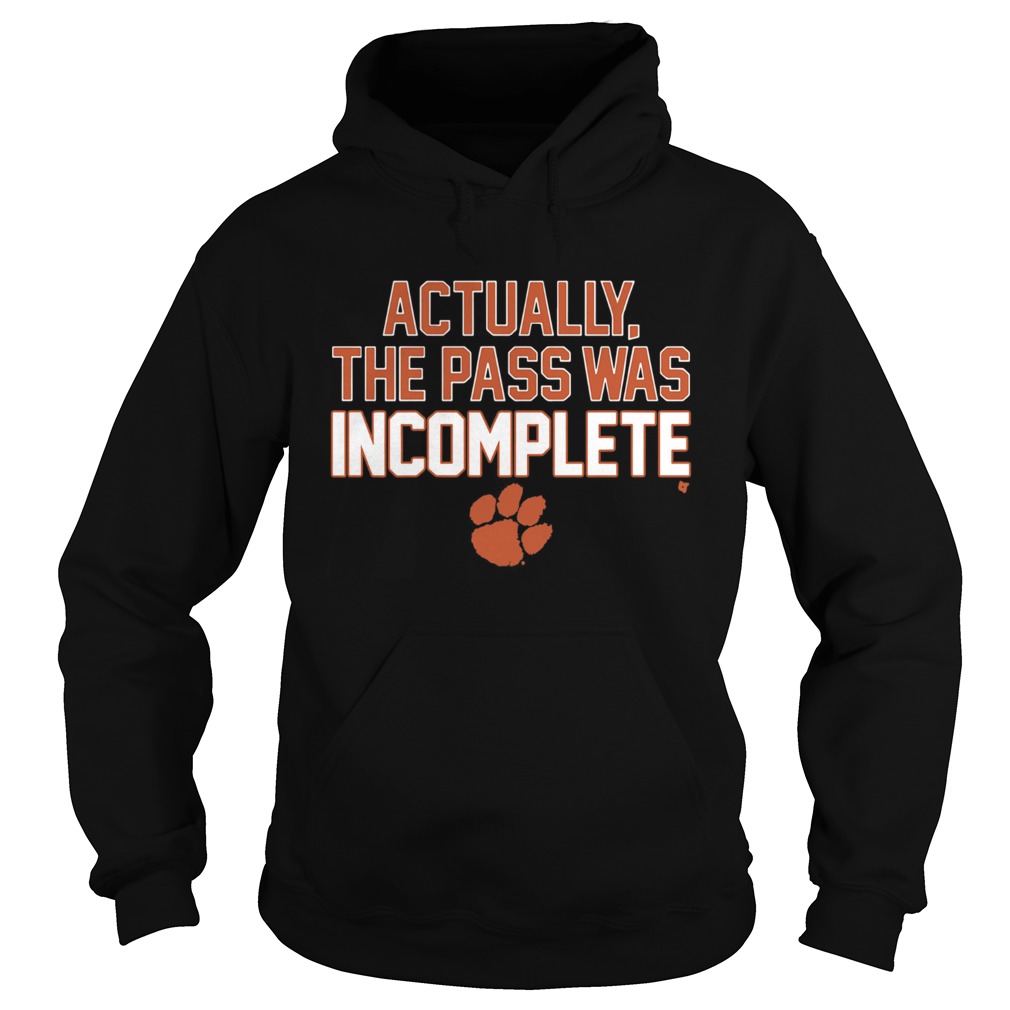 Actually The Pass Was Incomplete Hoodie