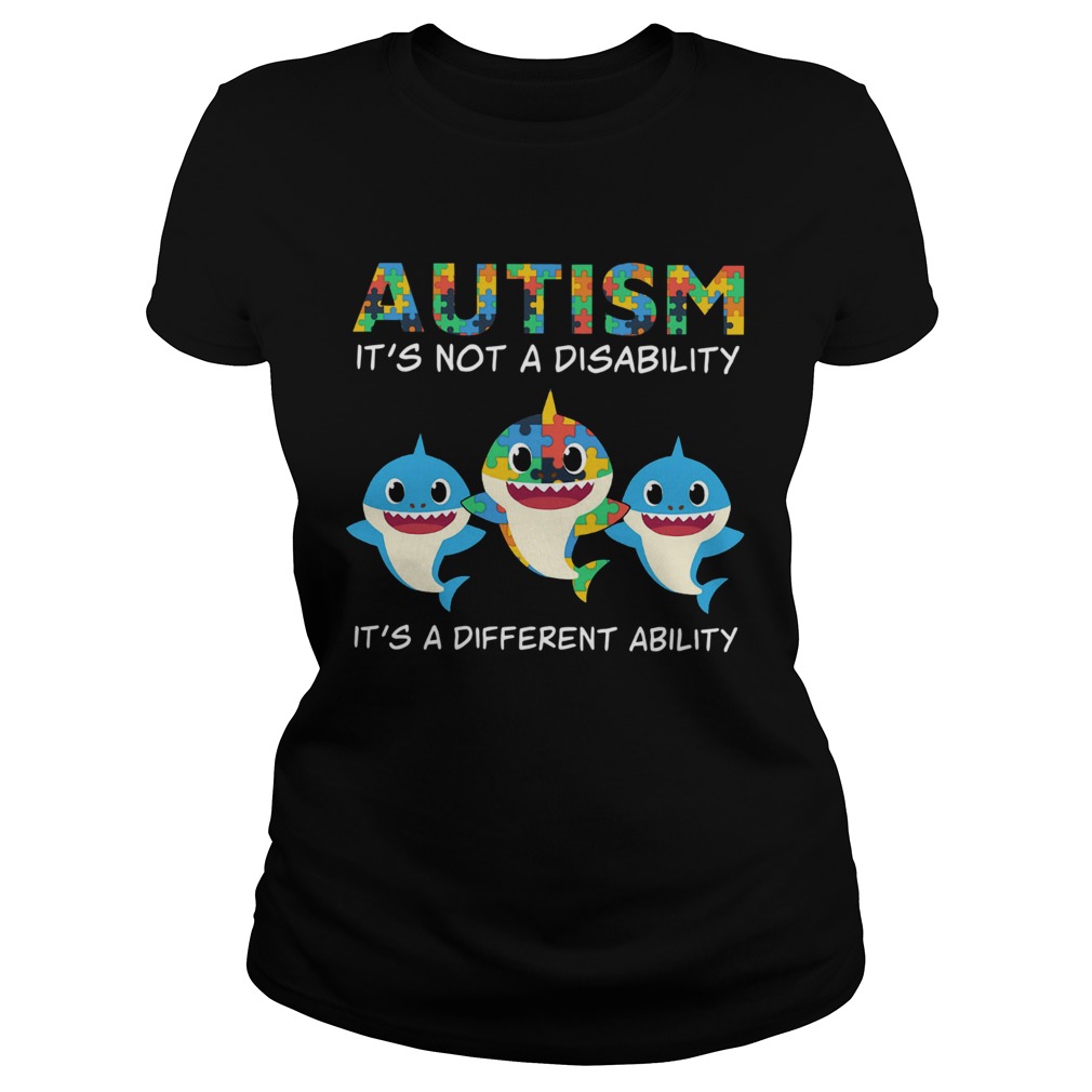 Baby Sharks Autism its not a disability its a different ability Classic Ladies