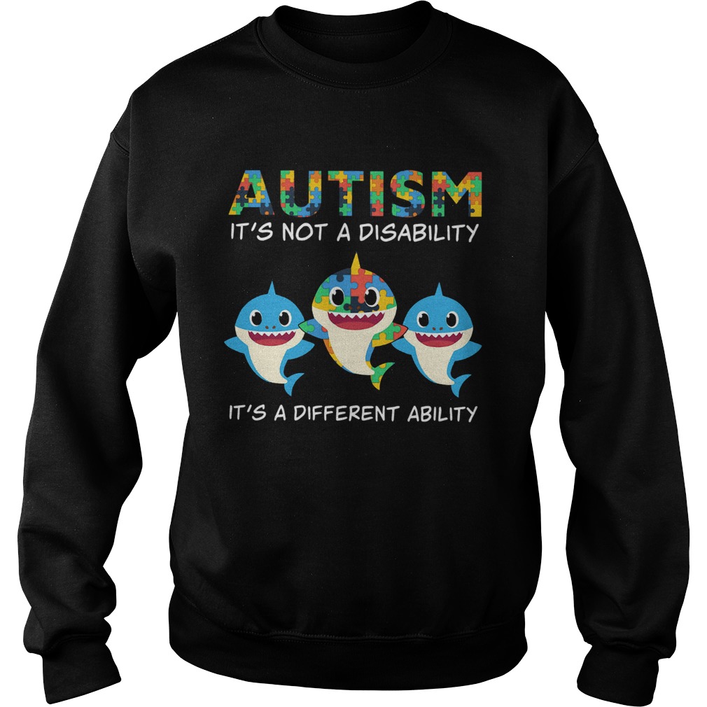 Baby Sharks Autism its not a disability its a different ability Sweatshirt