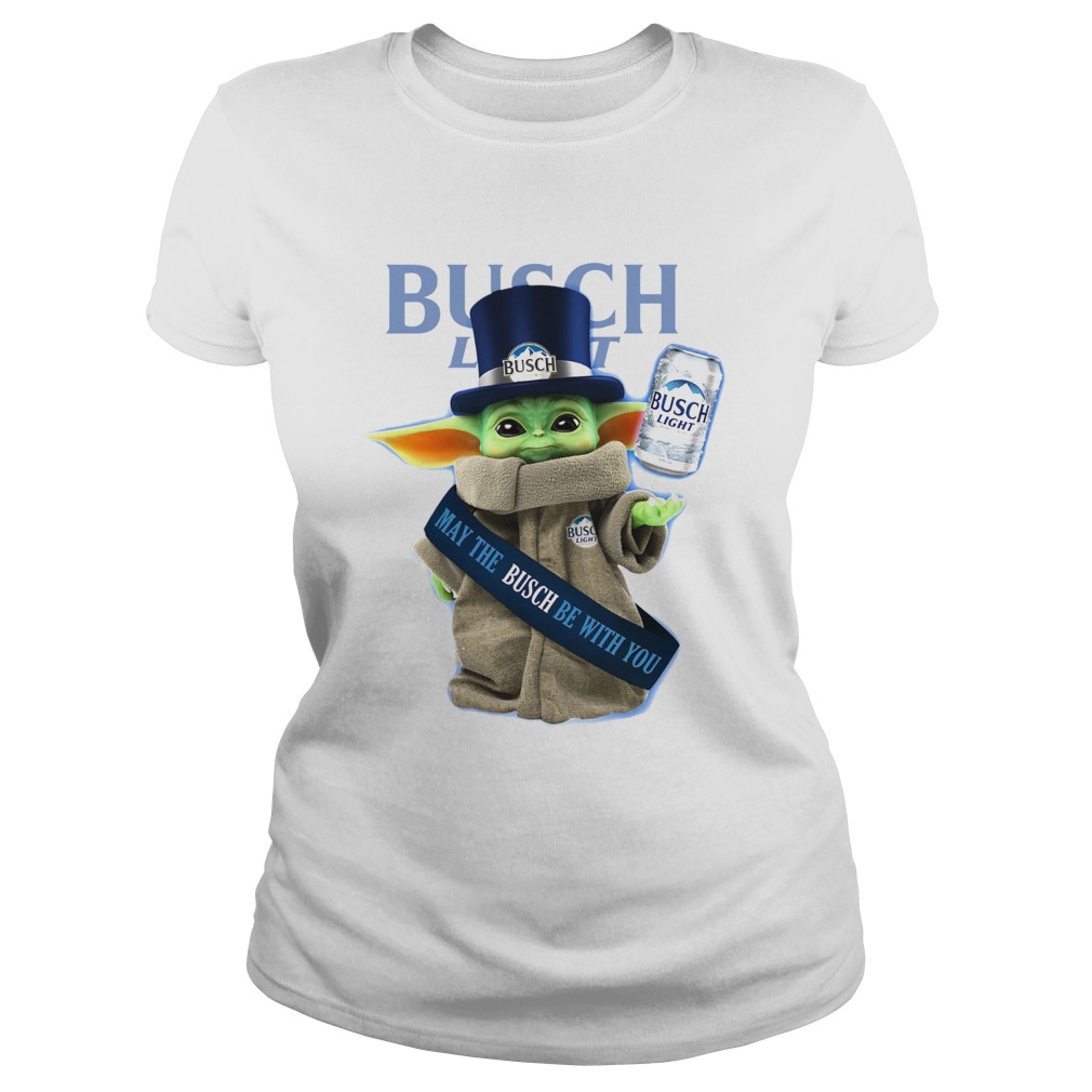 Baby Yoda Busch Light May The Busch Be With You Classic Ladies