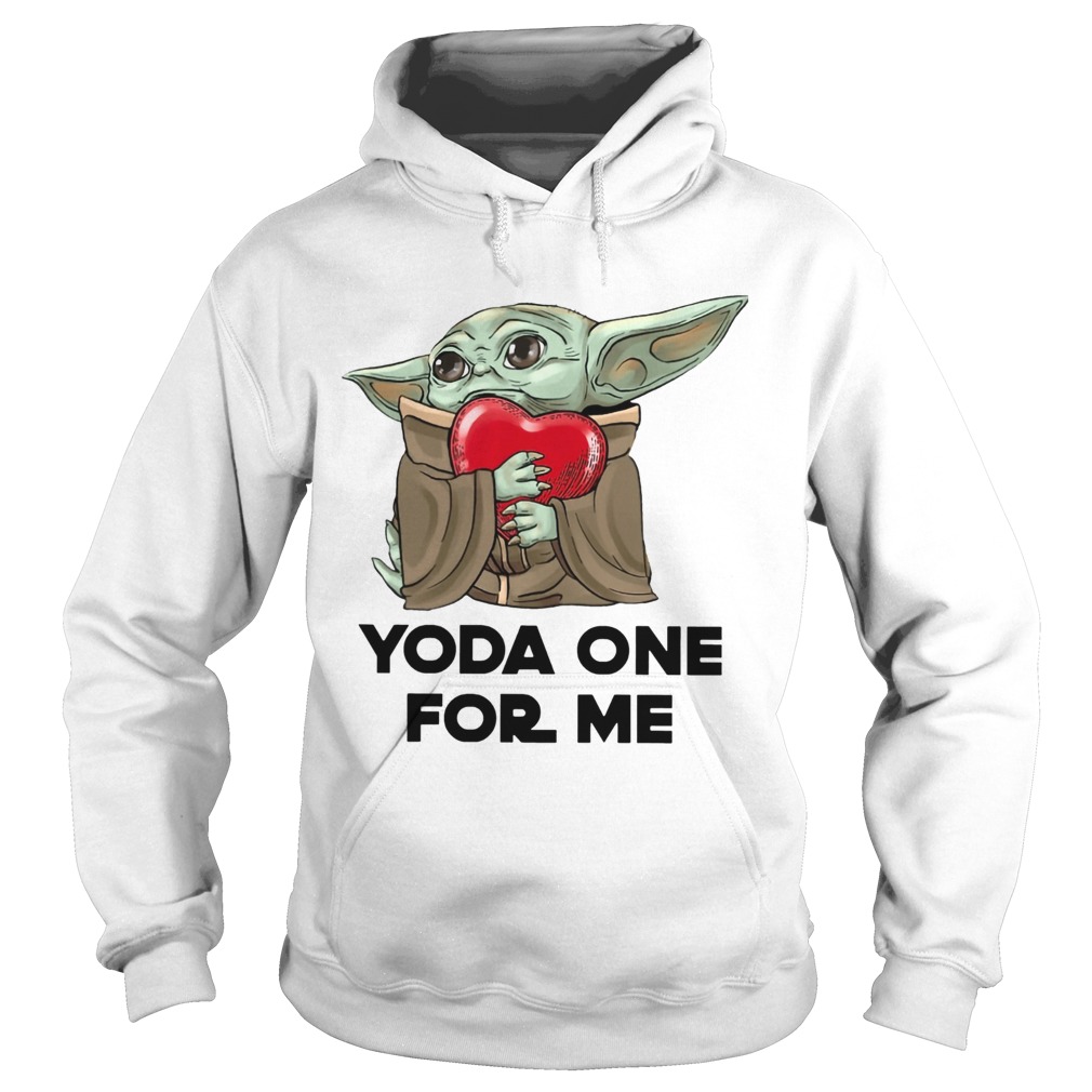 Baby Yoda One For Me Hoodie