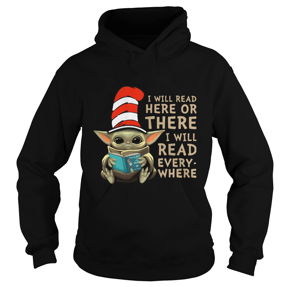 Baby Yoda i will read here or there i will read everywhere Hoodie
