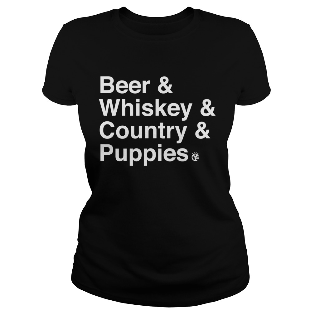 Beer And Whiskey And Country And Puppies Classic Ladies