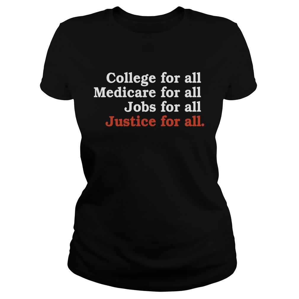 College For All Medicare For All Jobs For All Justice For All Classic Ladies