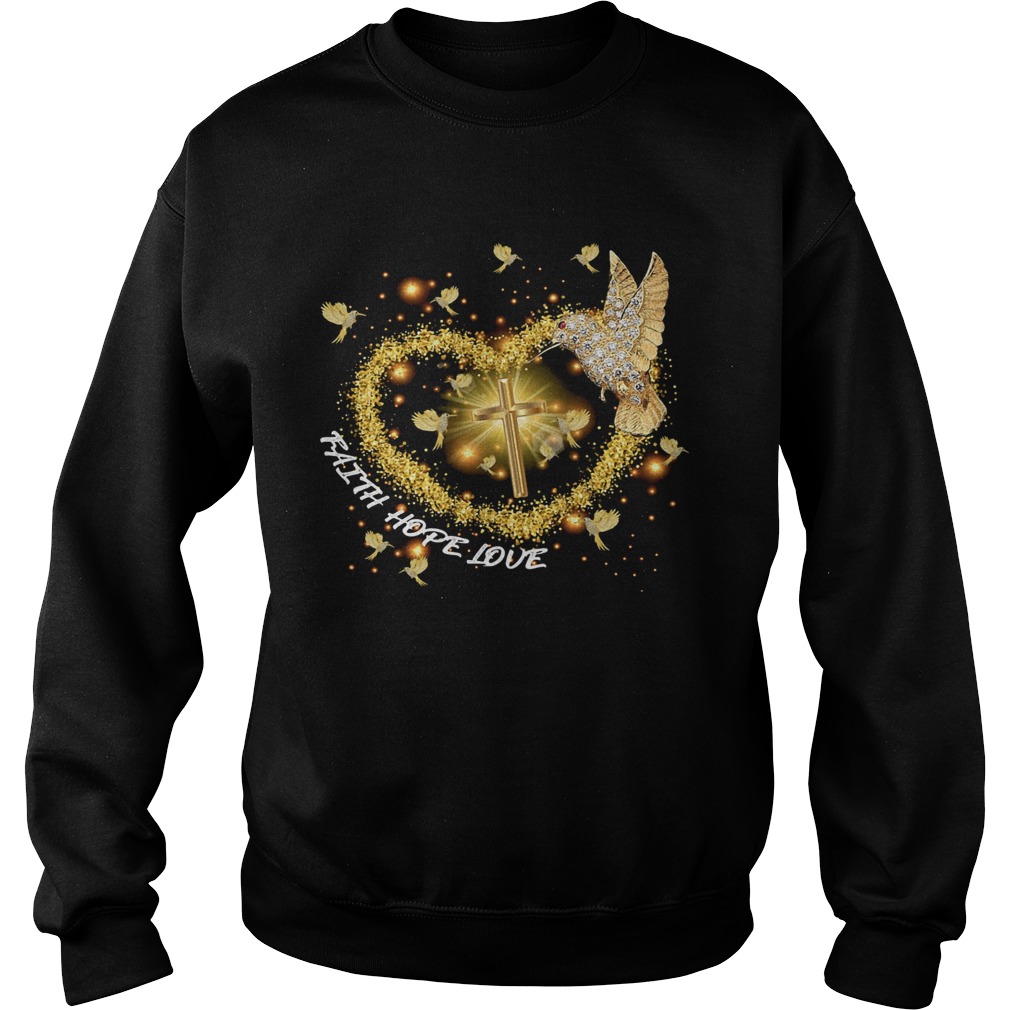 Faith Hope Love Gold Cross Hummingbird Sweatshirt