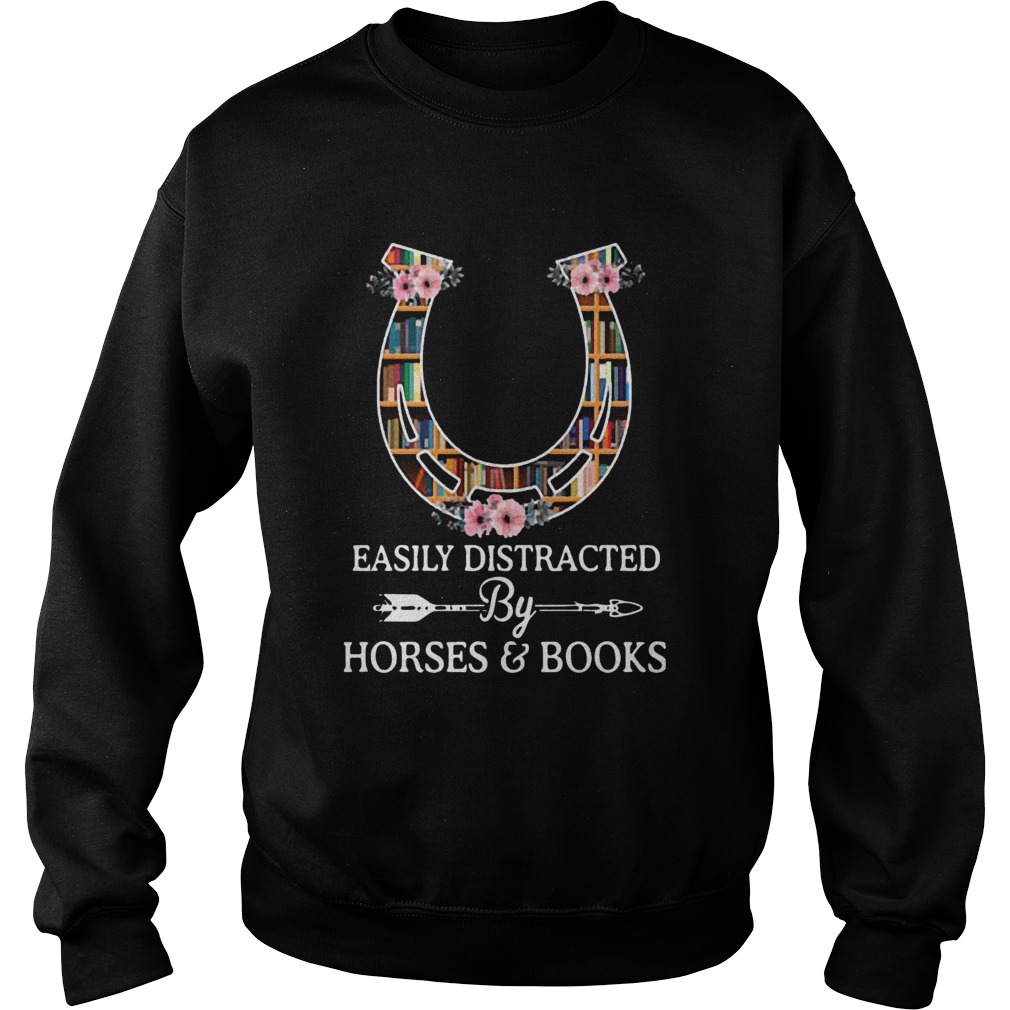Flower Easily Distracted By Horses And Books Sweatshirt