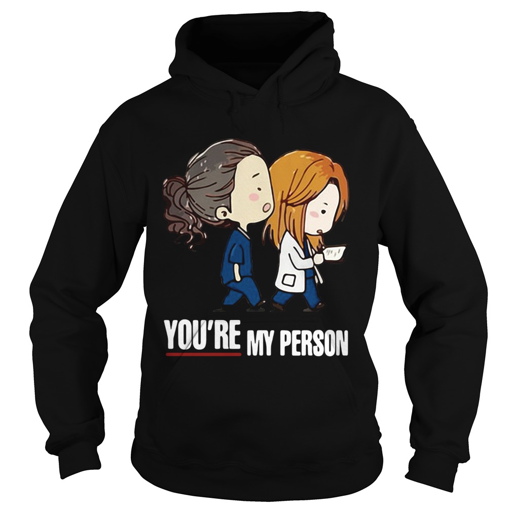 Greys Anatomy Youre My Person Hoodie