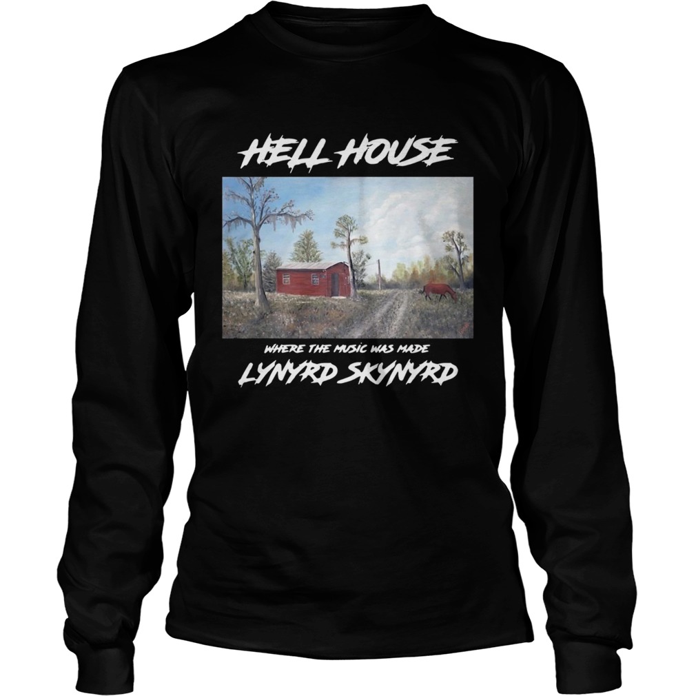 Hell House Where The Music Was Made Lynyrd Skynyrd LongSleeve