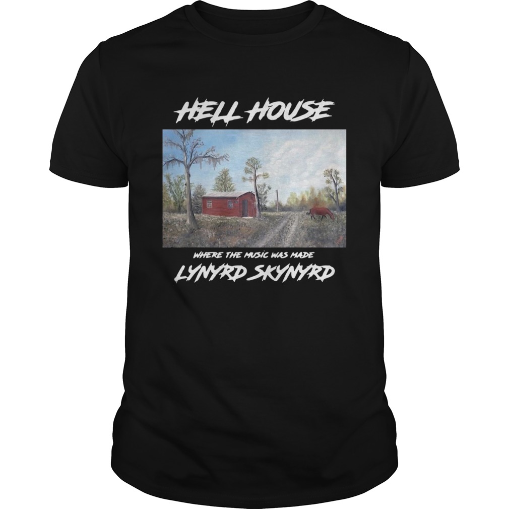 Hell House Where The Music Was Made Lynyrd Skynyrd shirt