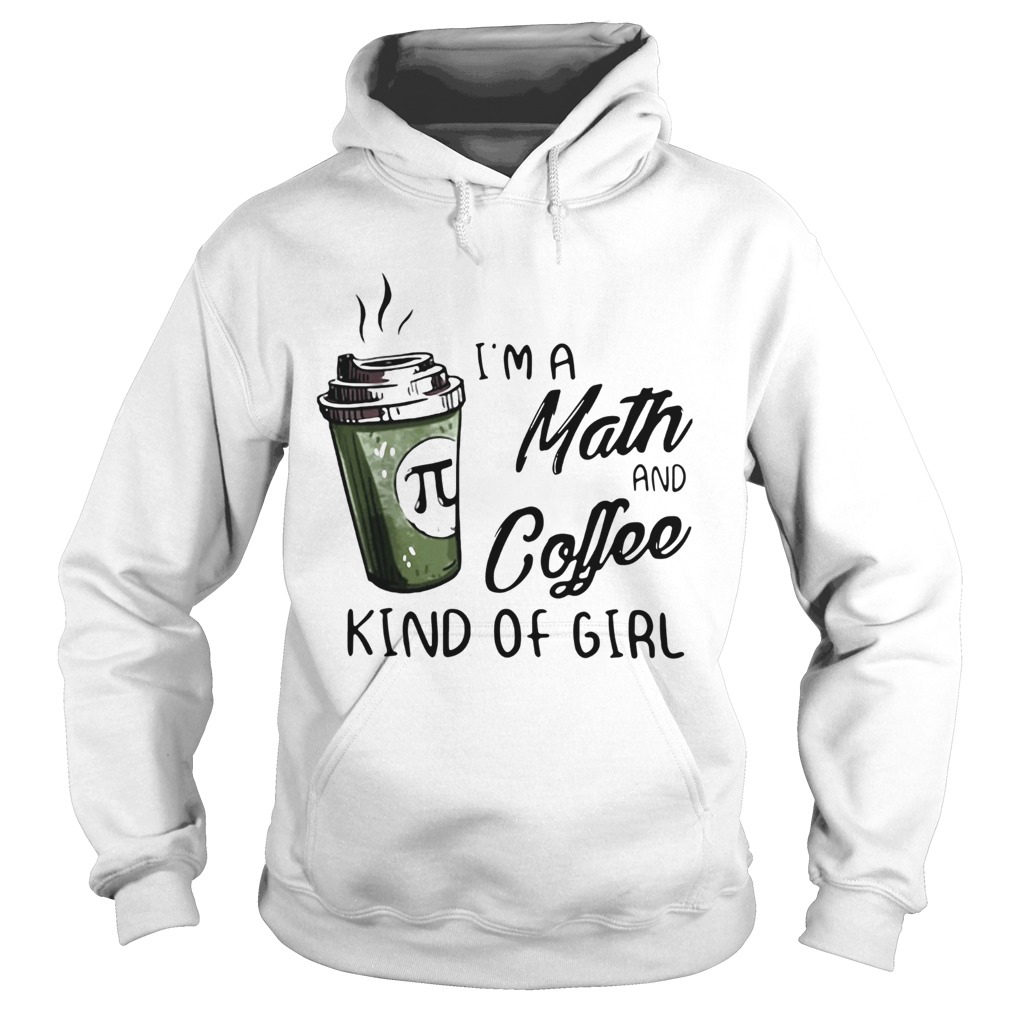 Im A Math And Coffee Kind Of Girl Hoodie