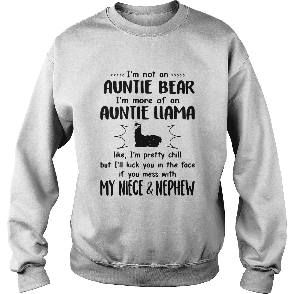 Im Not An Auntie Bear Im More Of An Auntie Llama My Niece And Nephew Sweatshirt