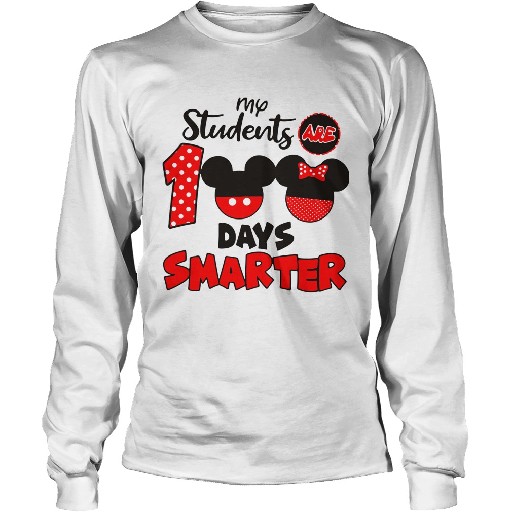 My Students Are 100 Days Smarter Mickey LongSleeve
