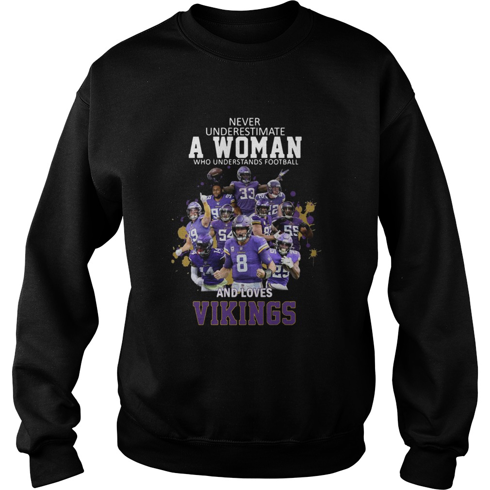 Never Underestimate A Woman Who Understands Football And Loves Viking Sweatshirt