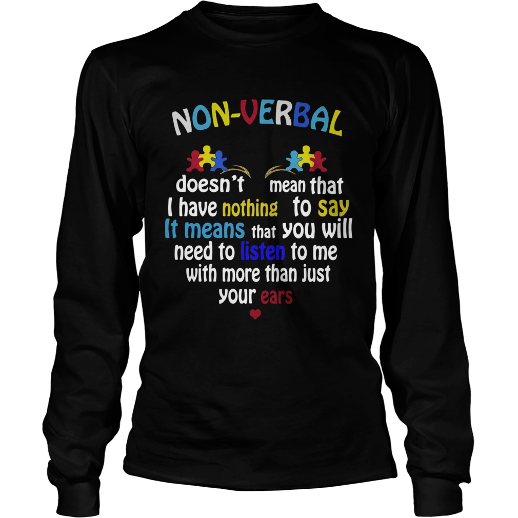 Non verbal doesnt mean that I have nothing to say it means LongSleeve