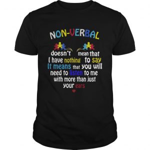 Non verbal doesnt mean that I have nothing to say it means  Unisex