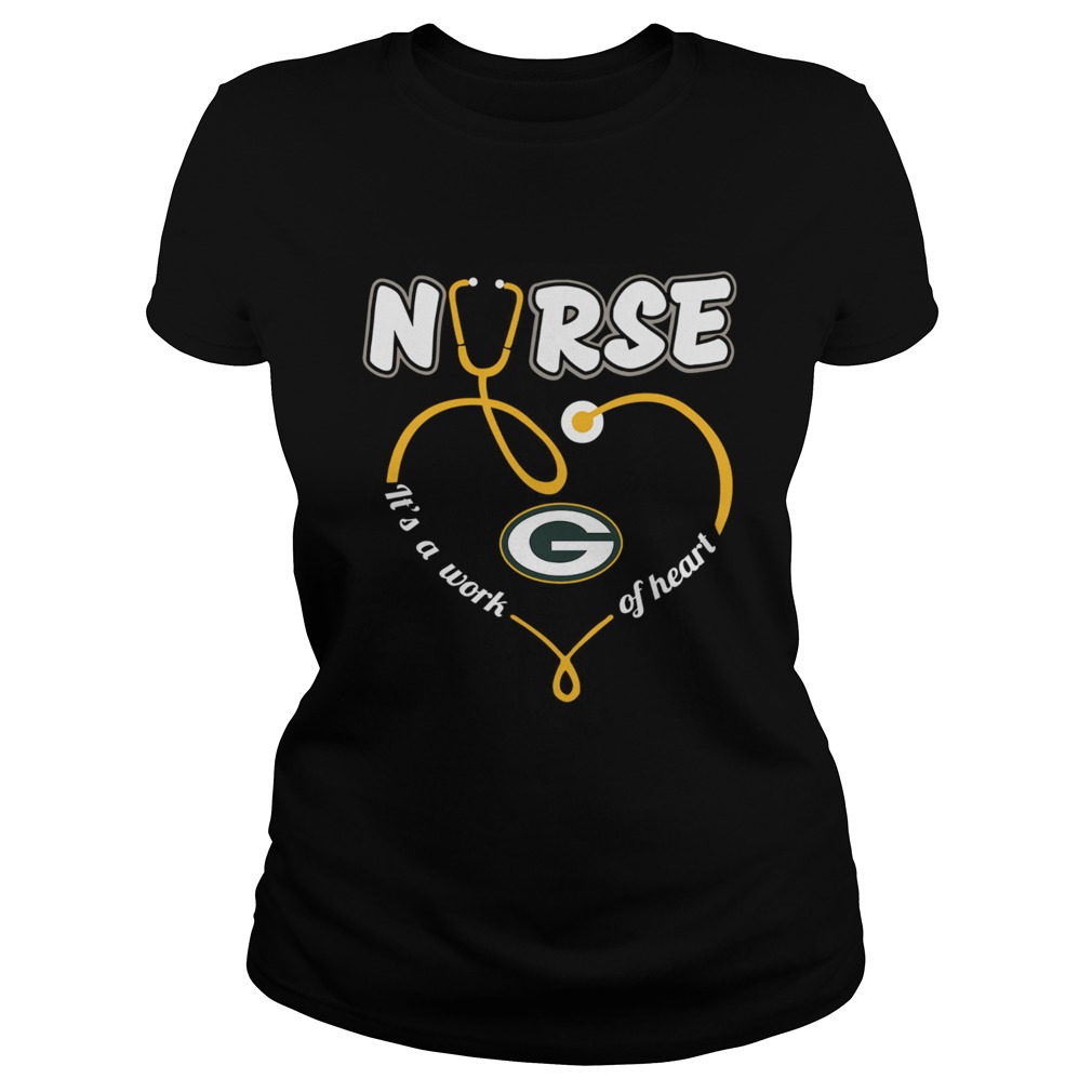 Nurse Love Green Bay Packers its a work of heart Classic Ladies