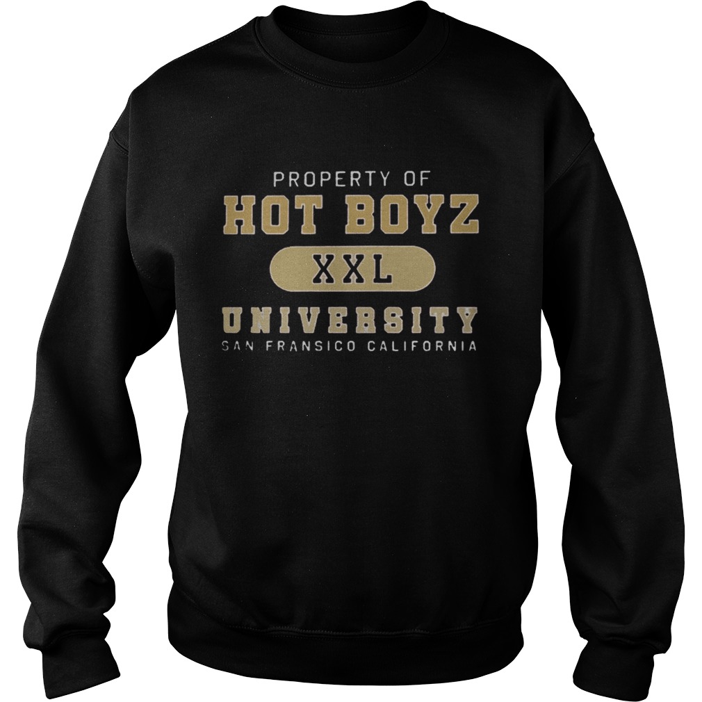 Property Of Hot Boyz Xxl University San Fransico California Sweatshirt
