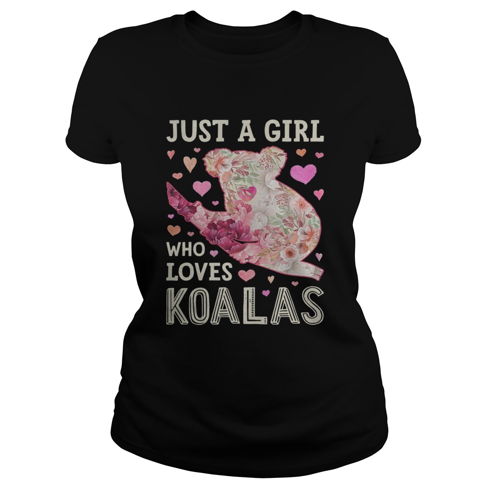 Save Australia Just A Girl Who Loves Koalas Classic Ladies