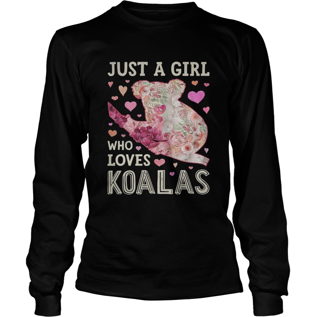 Save Australia Just A Girl Who Loves Koalas LongSleeve