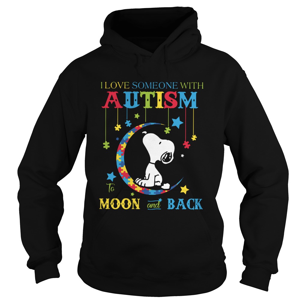 Snoopy I love someone with autism to the moon and back Hoodie