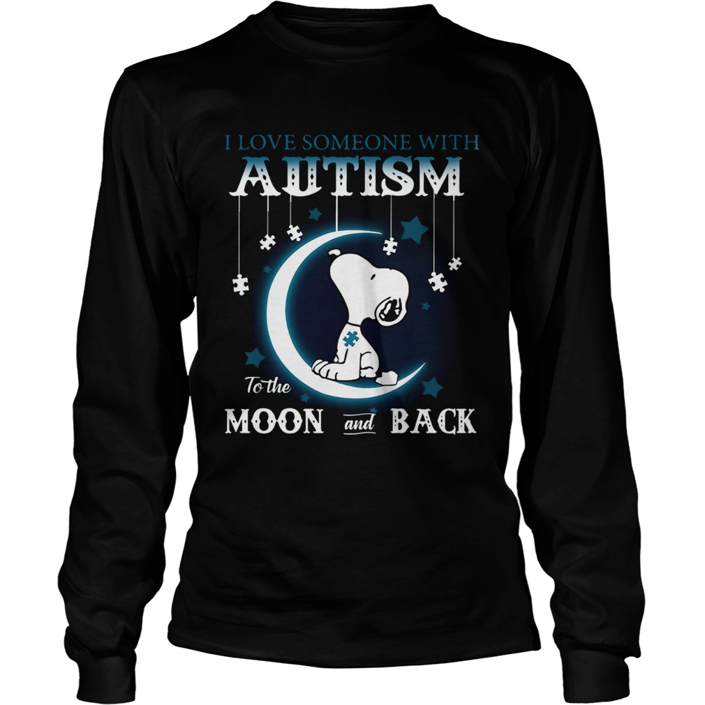 Snoopy I love someone with autism to the moon and back LongSleeve