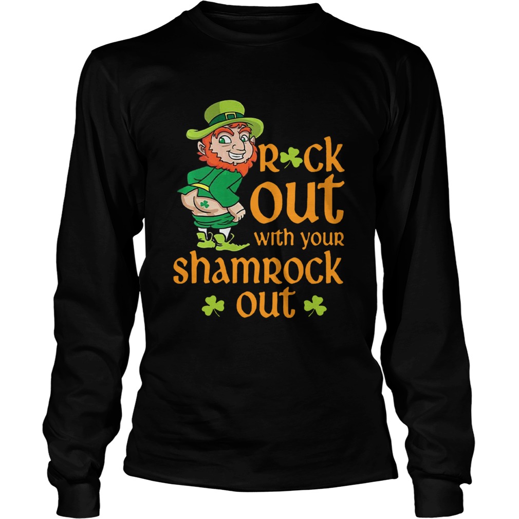 St Patricks Day Leprechaun Rock Out With Your Shamrock Out LongSleeve
