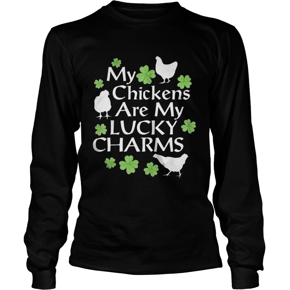 St Patricks Day My Chickens Are My Lucky Charms LongSleeve