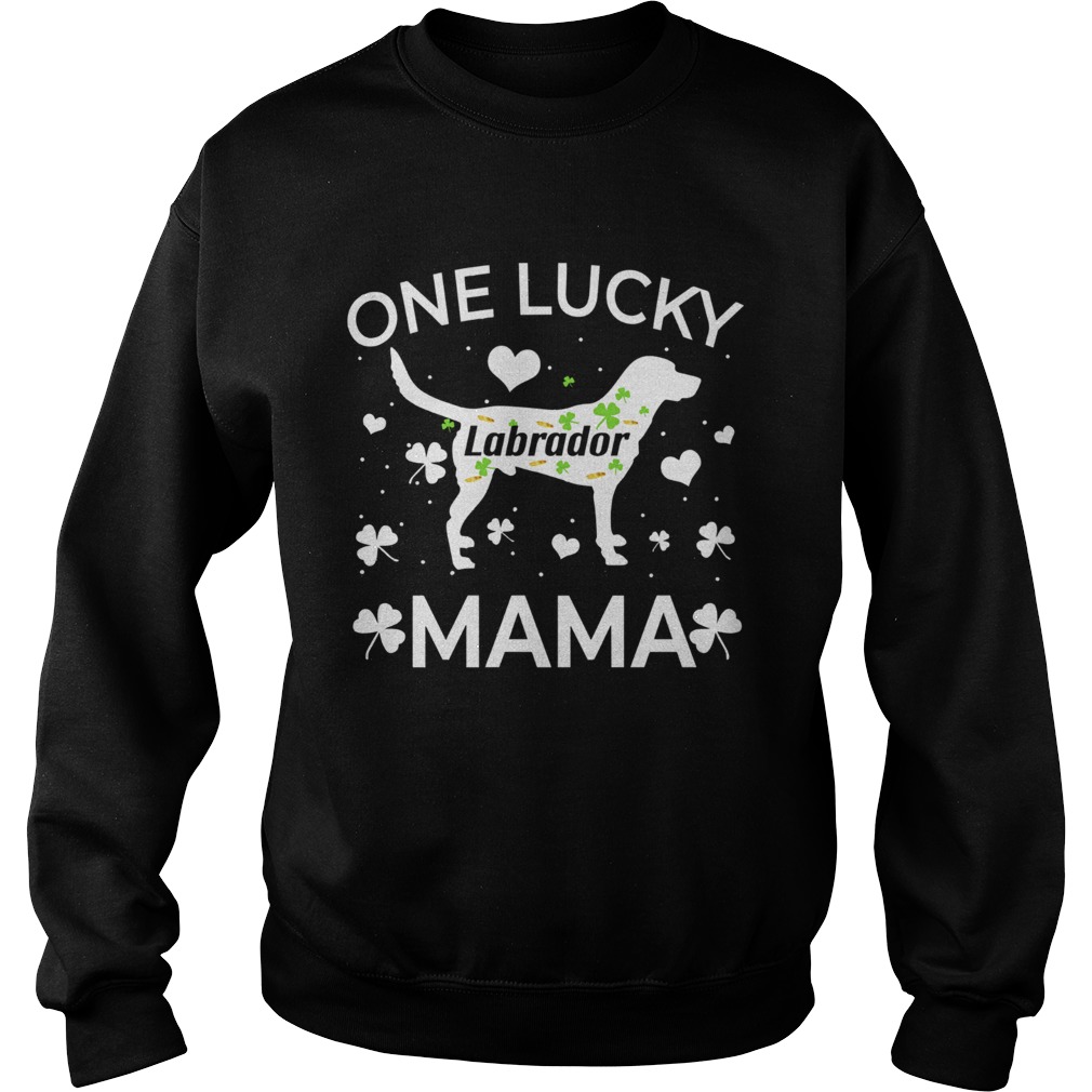 St Patricks Day labrador Lucky Mama Mom Dog Sweatshirt