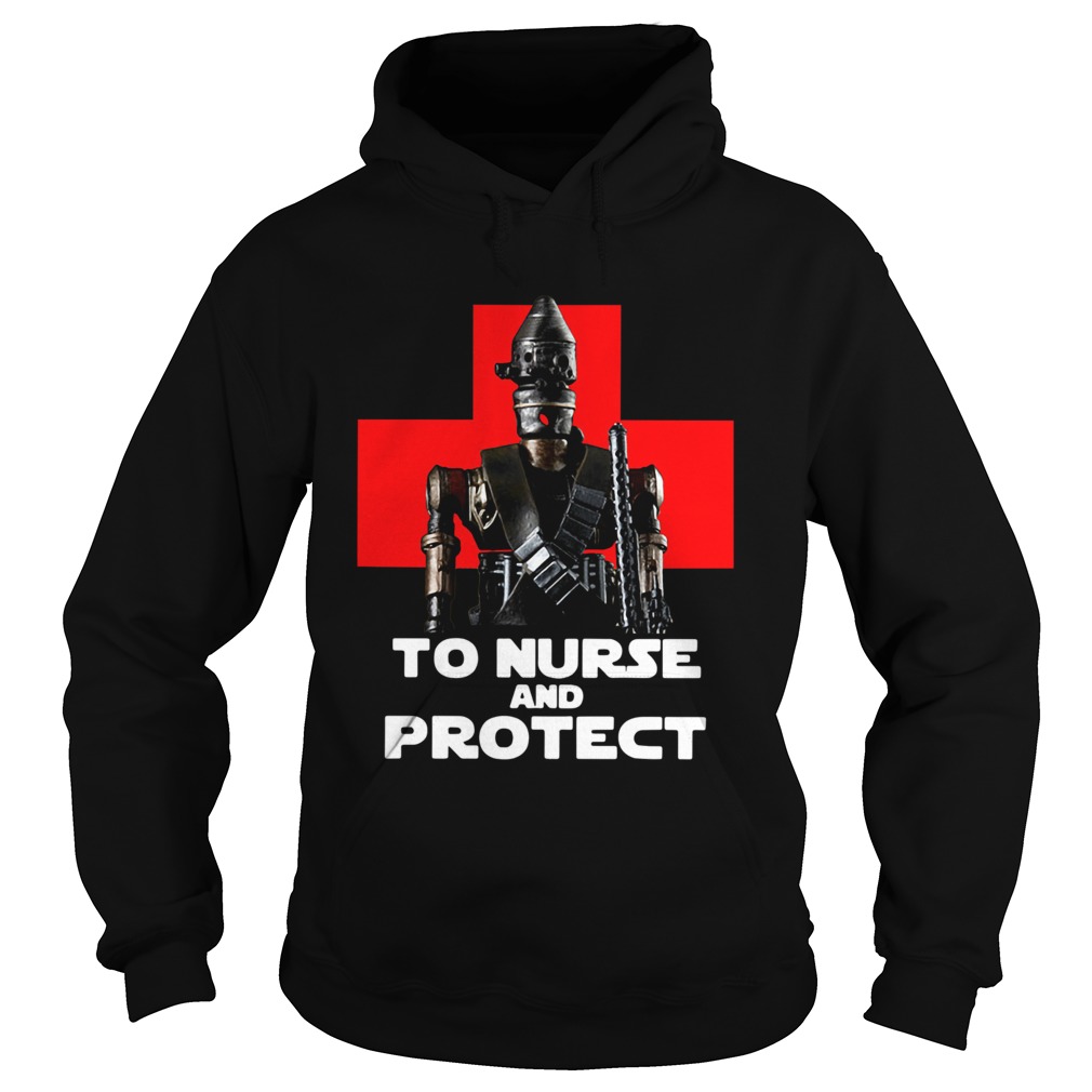 Star Wars IG11 To Nurse And Protect Hoodie