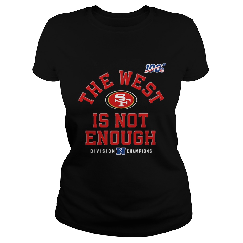 The West Is Not Enough San Fancisco 49ers Classic Ladies