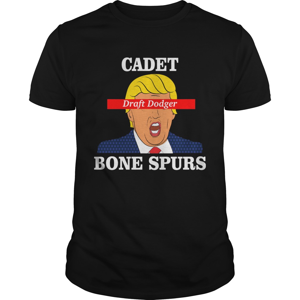 Trump Cadet Draft Dodger Bone Spurs shirt