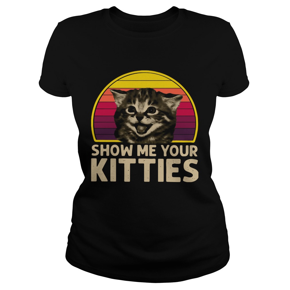 Vintage Show Me Your Kitties Classic Ladies
