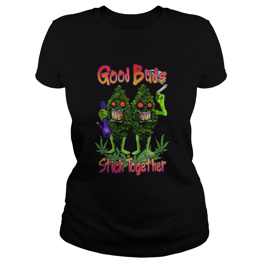 Weed Cannabis Good Buds Stick Together Classic Ladies