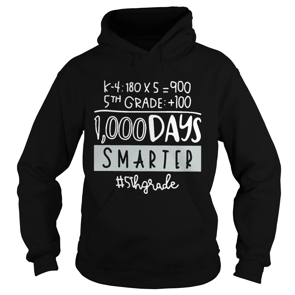 1000 Days Smarter 5thgrade Hoodie
