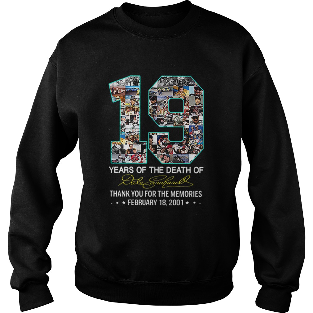 19 Years Of The Death Of Dale Earnhardt Signature Sweatshirt